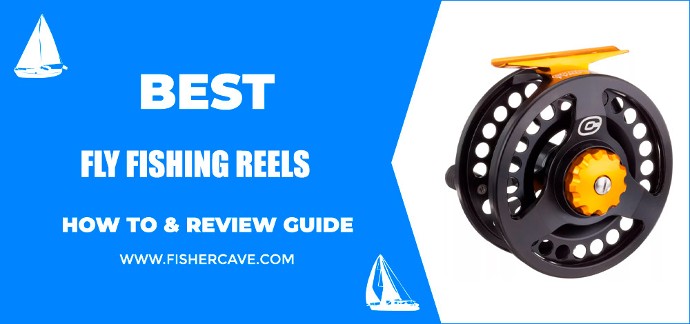 Best Fly Fishing Reels