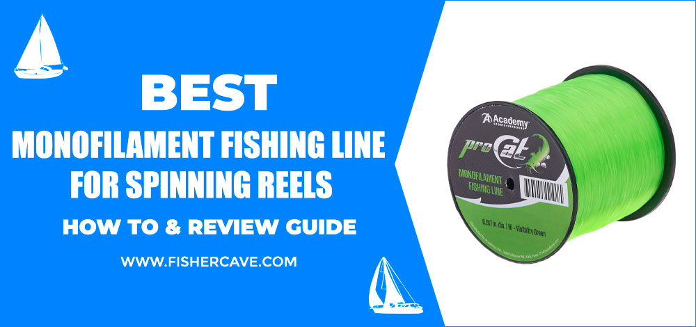 Best Monofilament Fishing Line For Spinning Reels