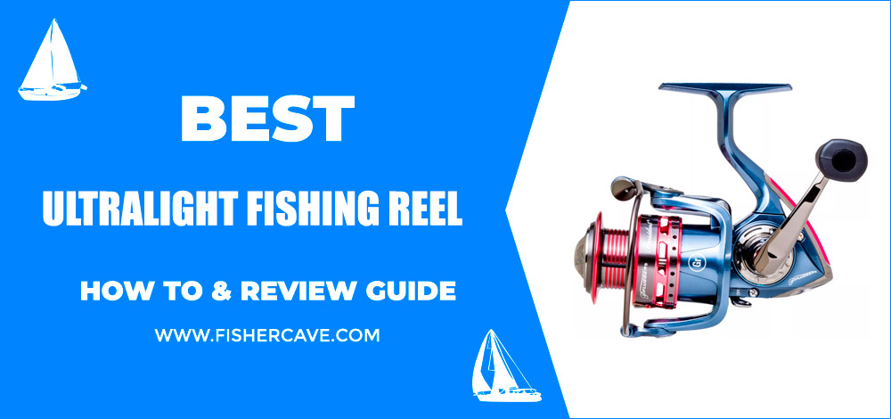 Best Ultralight Fishing Reel