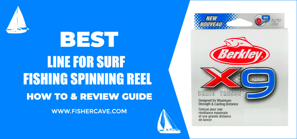Best Line For Surf Fishing Spinning Reel